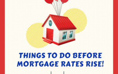 Things to do before mortgage rates rise