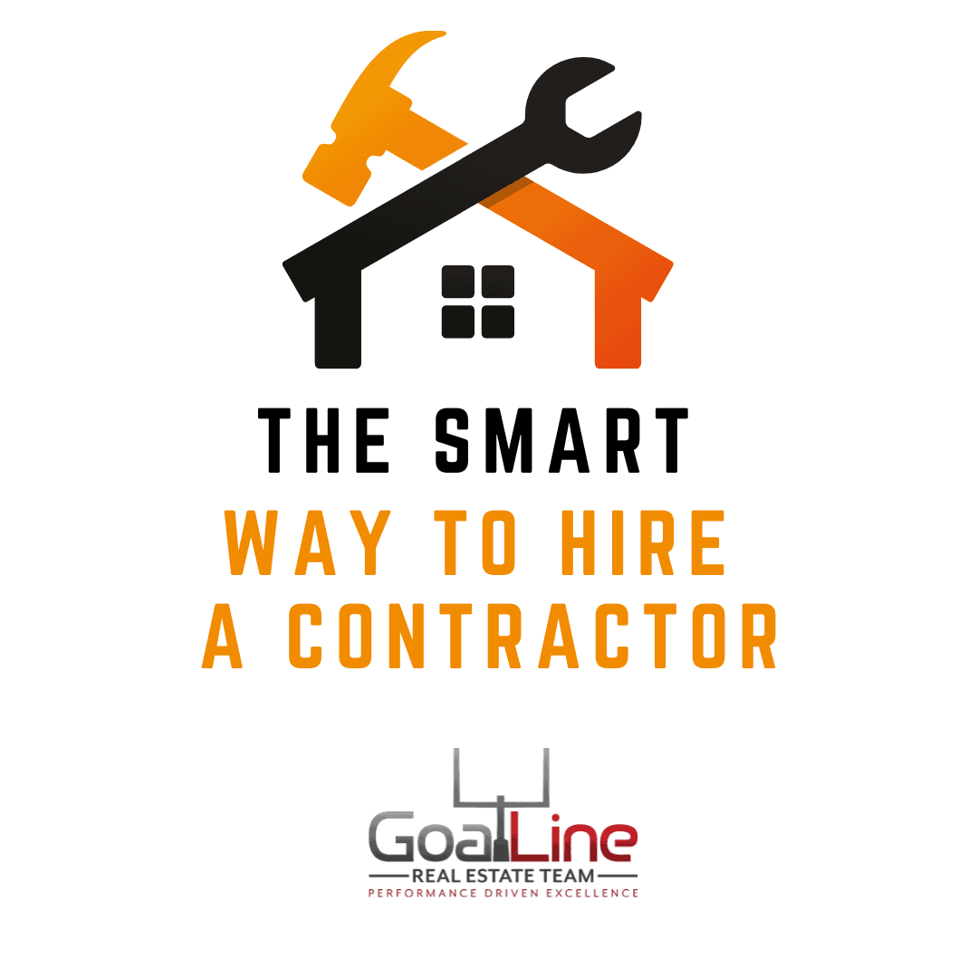 the-smart-way-to-hire-a-home-contractor-goalline-real-estate