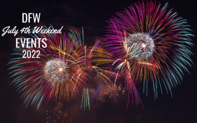 DFW July 4th Weekend Events 2022